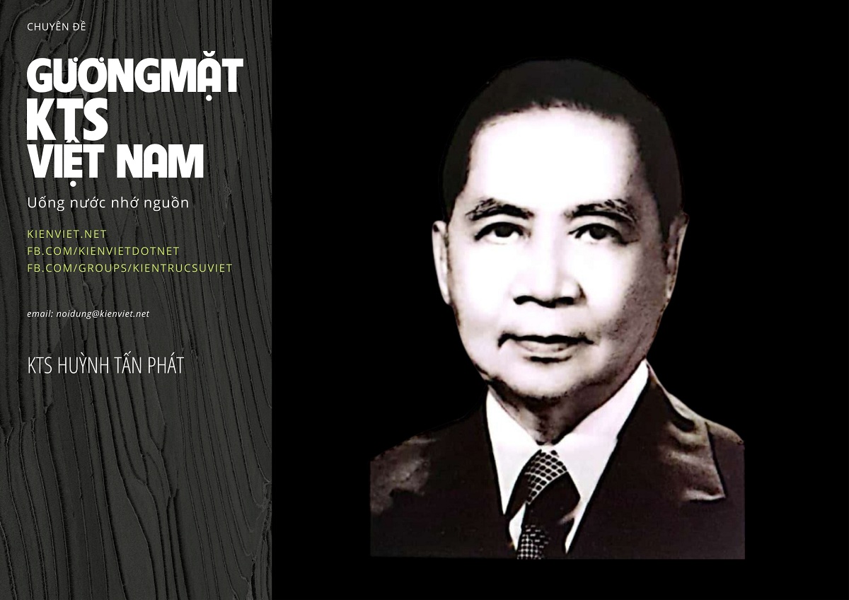 Gương mặt KTS Việt Nam - KTS Huỳnh Tấn Phát Gương mặt KTS Việt Nam - KTS Huỳnh Tấn Phát