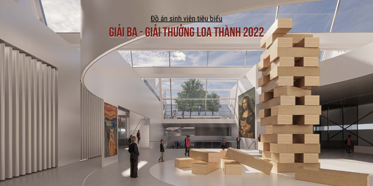 Đồ án sinh viên tiêu biểu: Trung tâm nghiên cứu bảo tồn đa dạng hệ thực ...